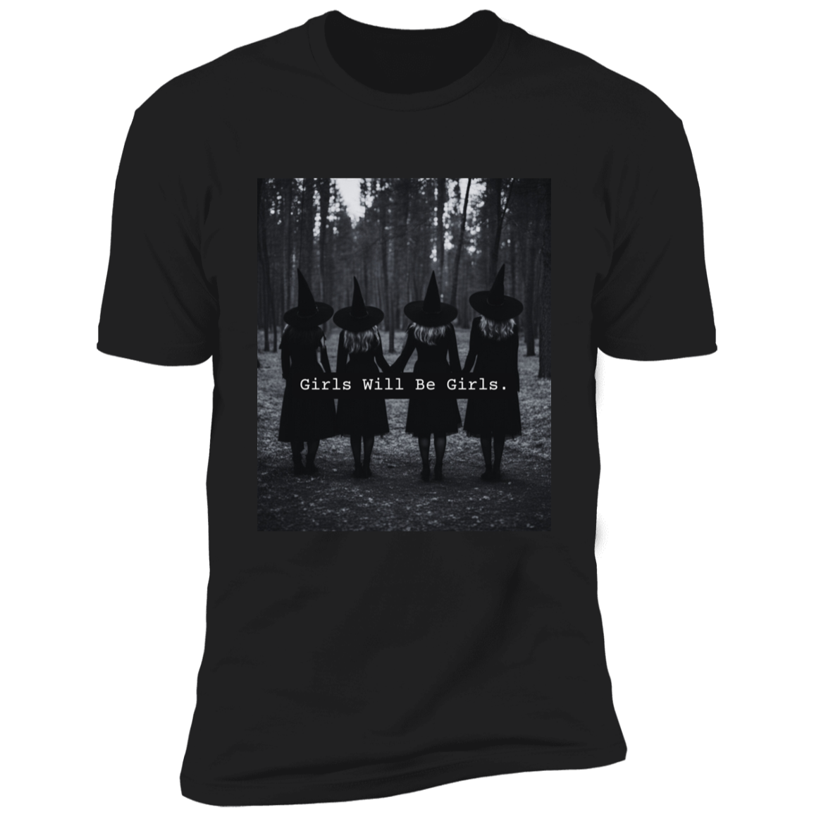 Girls Will Be Girls // Premium Short Sleeve T-Shirt