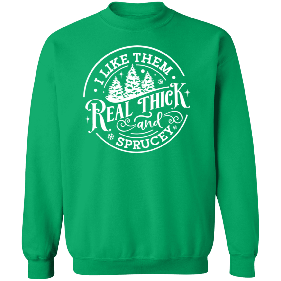 I Like Them Thick // Crewneck Pullover Sweatshirt