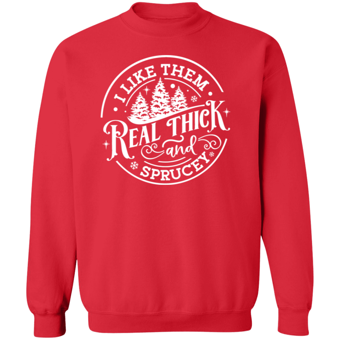 I Like Them Thick // Crewneck Pullover Sweatshirt