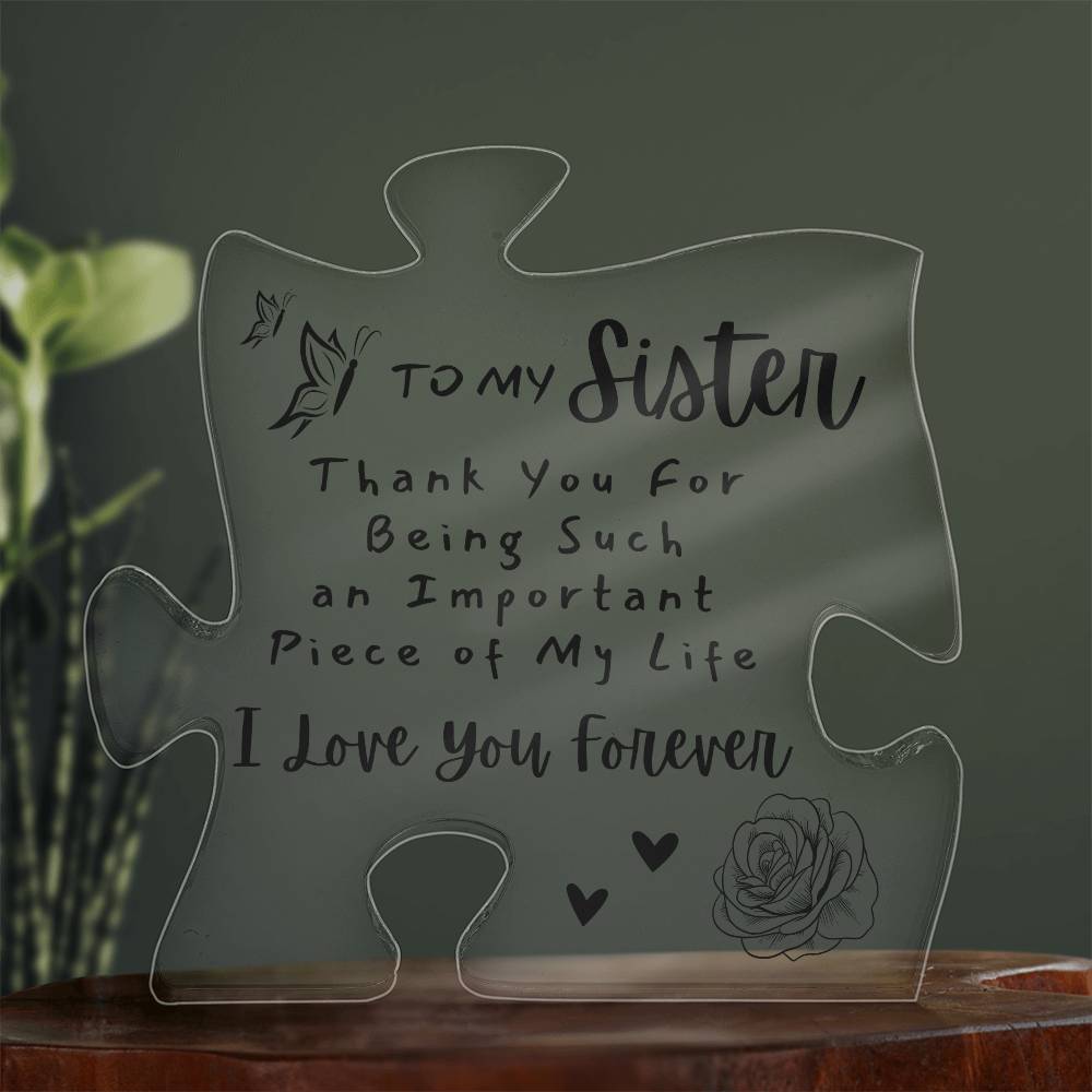 To My Sister // Puzzle Piece Acrylic Plaque